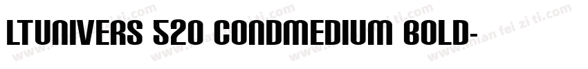 LTUnivers 520 CondMedium Bold字体转换